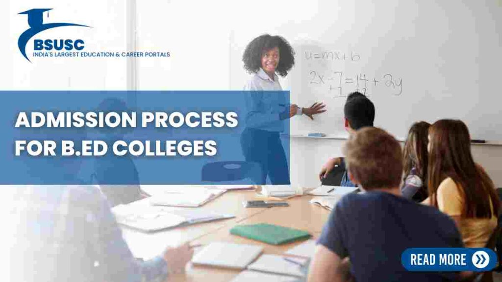 Admission Process For B.Ed Colleges, B.Ed College in Bihar