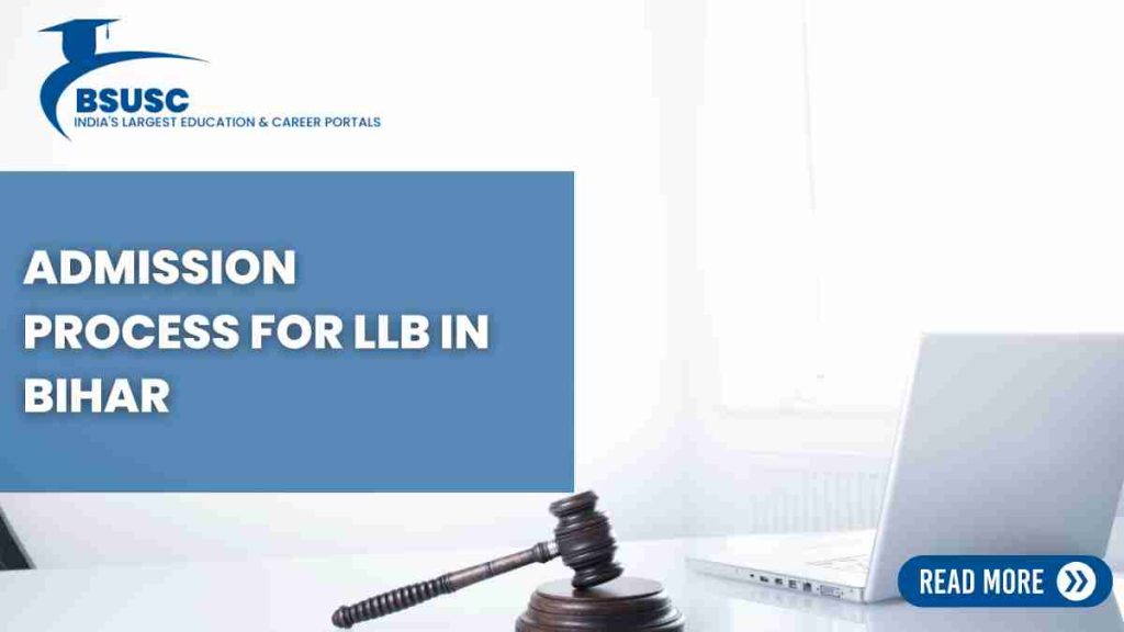 Admission Process For LLB in Bihar, LLB colleges in Bihar