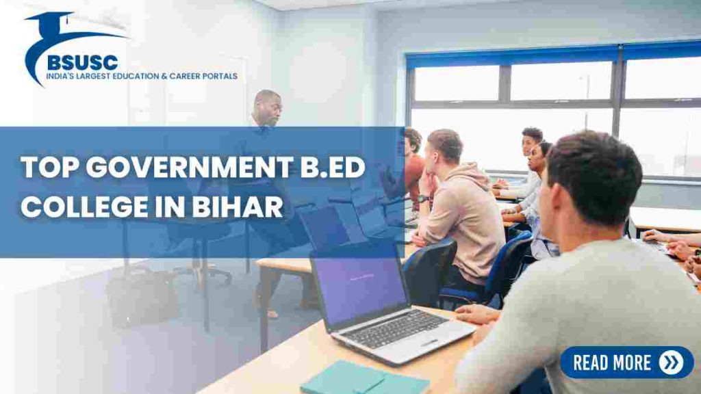 Government B.Ed College in Bihar, B.Ed College in Bihar